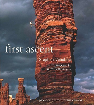 First Ascent: Pioneeting Mountain Climbs(English, Hardcover, Venables Stephen)