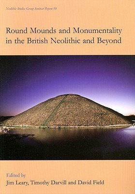 Round Mounds and Monumentality in the British Neolithic and Beyond(English, Paperback, Darvill Timothy)