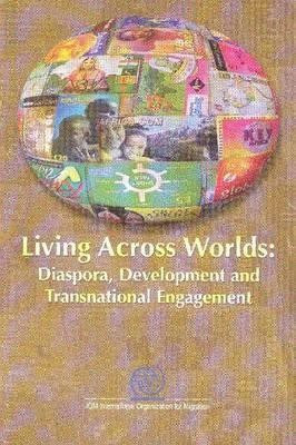 Living Across Worlds(English, Paperback, International Organization for Migration Ninna)
