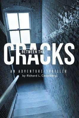 Between the Cracks(English, Paperback, Cederberg Richard L)