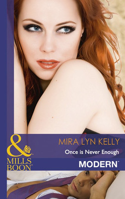 Once is Never Enough(English, Paperback, Kelly Mira Lyn)