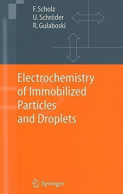 The Electrochemistry of Immobilized Particles and Droplets(English, Hardcover, Scholz Fritz)
