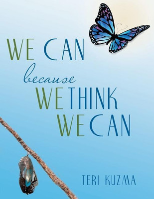 WE CAN because WE THINK WE CAN(English, Paperback, Kuzma Teri)