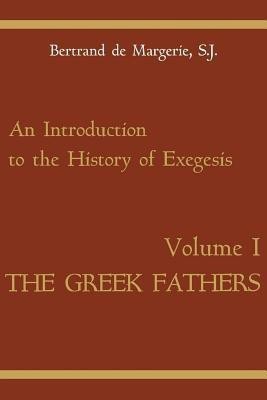 An Introduction to the History of Exegesis, Vol 1(English, Paperback, de Margerie Bertrand)