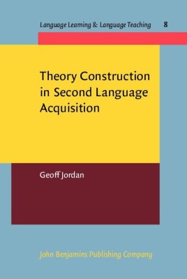 Theory Construction in Second Language Acquisition(English, Hardcover, Jordan Geoff)