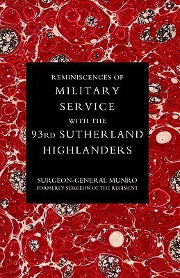 Reminiscences of Military Service with the 93rd Sutherland Highlanders 2004(English, Paperback, Munro)