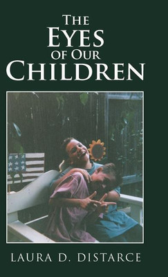 The Eyes of Our Children(English, Hardcover, Distarce Laura D)
