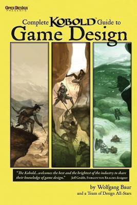 Complete Kobold Guide to Game Design(English, Paperback, Greenwood Ed)