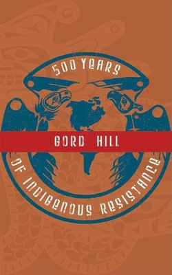 500 Years of Indigenous Resistance(English, Paperback, Hill Gord)