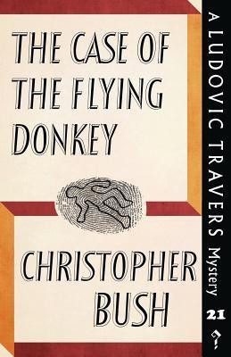 The Case of the Flying Donkey(English, Paperback, Bush Christopher)