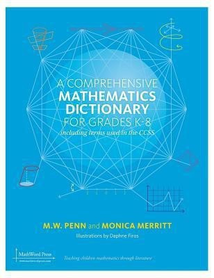 A Comprehensive Mathematics Dictionary for Grades K-8(English, Hardcover, Penn M W)