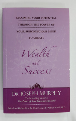 Maximize Your Potential Through the Power of Your Subconscious Mind to Create Wealth and Success(English, Paperback, Murphy Dr Joseph)