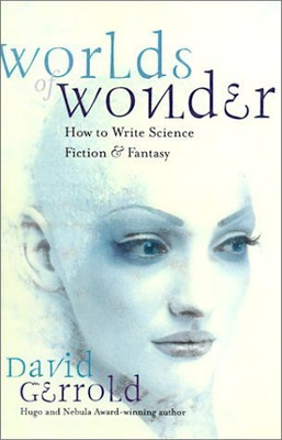 Worlds of Wonder: How to Write Science Fiction & Fantasy(English, Paperback, Gerrold David)