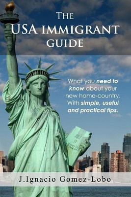 The USA Immigrant guide(English, Paperback, Gomez Lobo Rodriguez Juan Ignacio)