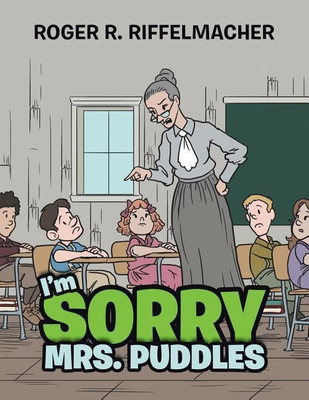 I'm Sorry Mrs. Puddles(English, Paperback, Riffelmacher Roger R)