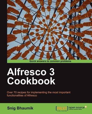 Alfresco 3 Cookbook(English, Electronic book text, Bhaumik Snig)