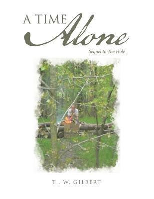 A Time Alone(English, Paperback, Gilbert T W)