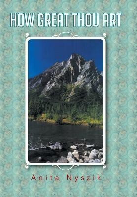 How Great Thou Art(English, Hardcover, Nyszik Anita)