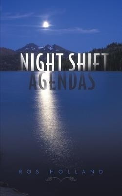 Night Shift Agendas(English, Paperback, Holland Ros)