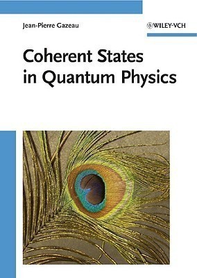 Coherent States in Quantum Physics(English, Hardcover, Gazeau Jean-Pierre)