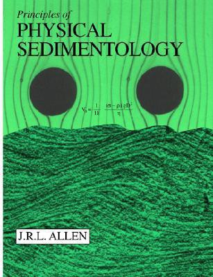 Principles of Physical Sedimentology(English, Paperback, Allen John R.)