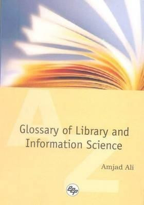 Glossary of Library and Information Science(English, Hardcover, Ali Amjad)
