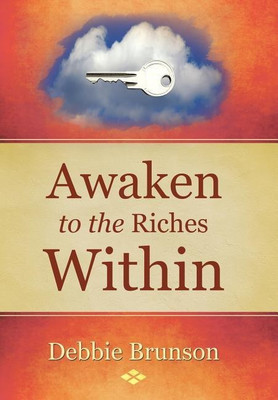 Awaken to the Riches Within(English, Hardcover, Brunson Debbie)