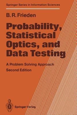 Probability, Statistical Optics and Data Testing(English, Paperback, Frieden B. Roy)