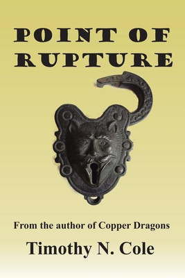 Point of Rupture(English, Paperback, Cole Timothy N)