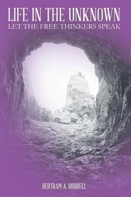 Life In The Unknown(English, Paperback, Burrell Bertram A.)