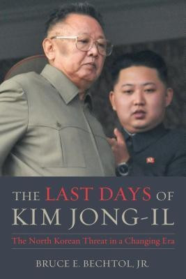 The Last Days of Kim Jong-il(English, Hardcover, Bechtol Bruce E. Jr.)