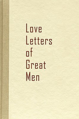 Love Letters of Great Men(English, Hardcover, unknown)