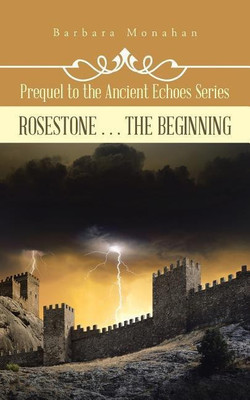 Rosestone . . . the Beginning(English, Paperback, Monahan Barbara)