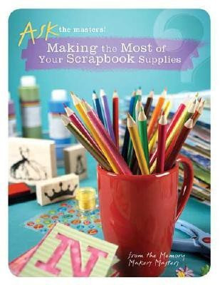 Making the Most of Your Scrapbook Supplies(English, Paperback, unknown)