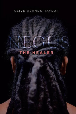 Negus the Healer(English, Paperback, Taylor Clive Alando)