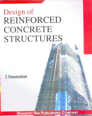 Design of Reinforced Concrete Structures(English, Paperback, Ramamrutham S.)