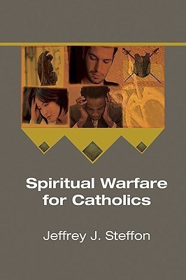 Spiritual Warfare for Catholics(English, Paperback, Steffon Jeffrey J)