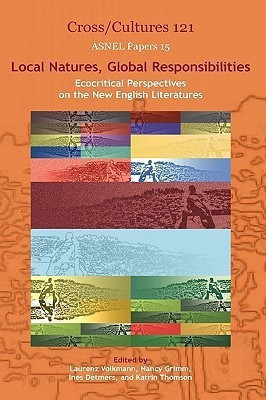 Local Natures, Global Responsibilities  - Ecocritical Perspectives on the New English Literatures.(English, Hardcover, unknown)