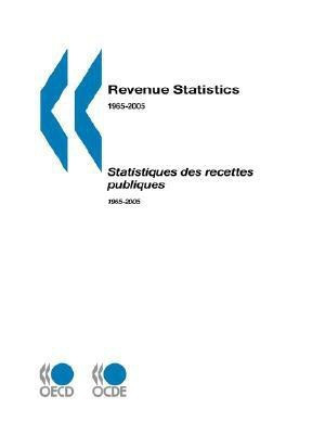 Revenue Statistics 1965-2005 - 2006 Edition(Others, Paperback, OECD. Published by : OECD Publishing)