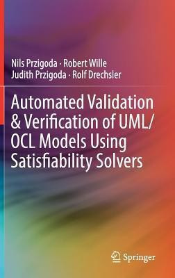 Automated Validation & Verification of UML/OCL Models Using Satisfiability Solvers(English, Hardcover, Przigoda Nils)