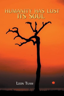Humanity Has Lost Its Soul(English, Paperback, Tuam Leon)