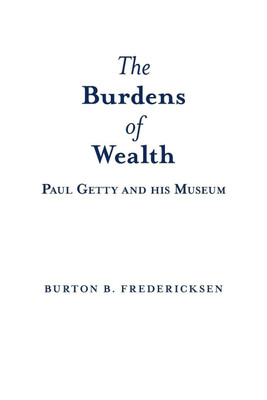 The Burdens of Wealth(English, Paperback, Fredericksen Burton B.)