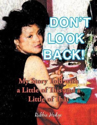 Don't Look Back!(English, Paperback, Hodge Rubbie)