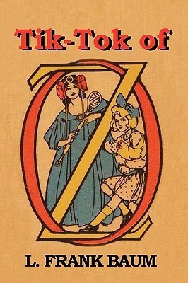 Tik-Tok of Oz(English, Paperback, Baum L Frank)