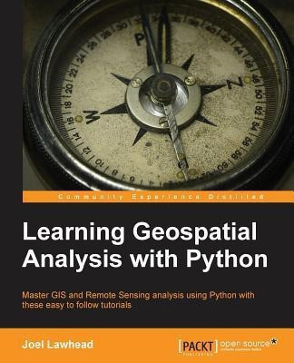 Learning Geospatial Analysis with Python(English, Paperback, Lawhead Joel)