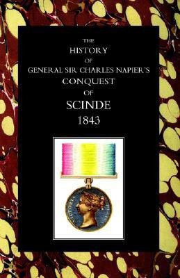 History of General Sir Charles Napier's Conquest of Scinde 2004(English, Paperback, Napier W. F. P.)