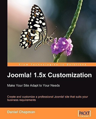 Joomla! 1.5x Customization: Make Your Site Adapt to Your Needs(English, Electronic book text, Chapman Daniel)