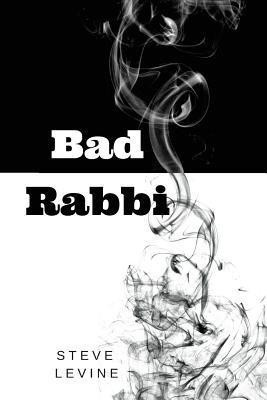 Bad Rabbi(English, Paperback, Levine Steve)