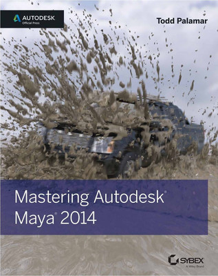 Mastering Autodesk Maya 2014(English, Paperback, Palamar Todd)