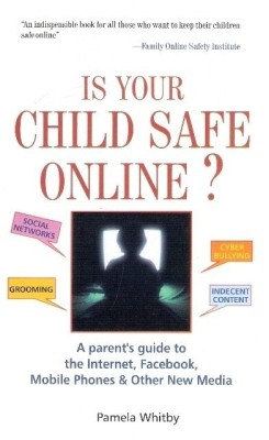 Is Your Child Safe Online(English, Paperback, Whitby Pamela)